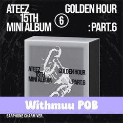 ATEEZ – 15th Mini Album [GOLDEN HOUR : PART.6] (EARPHONE CHARM VER.) + Withmuu POB