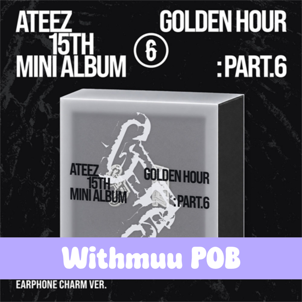 ATEEZ – 15th Mini Album [GOLDEN HOUR : PART.6] (EARPHONE CHARM VER.) + Withmuu POB