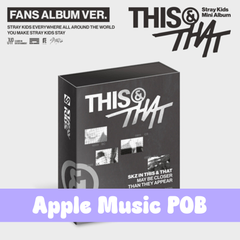 Stray Kids – Mini Album [THIS & THAT] (FANS ALBUM VER.)- Apple Music POB