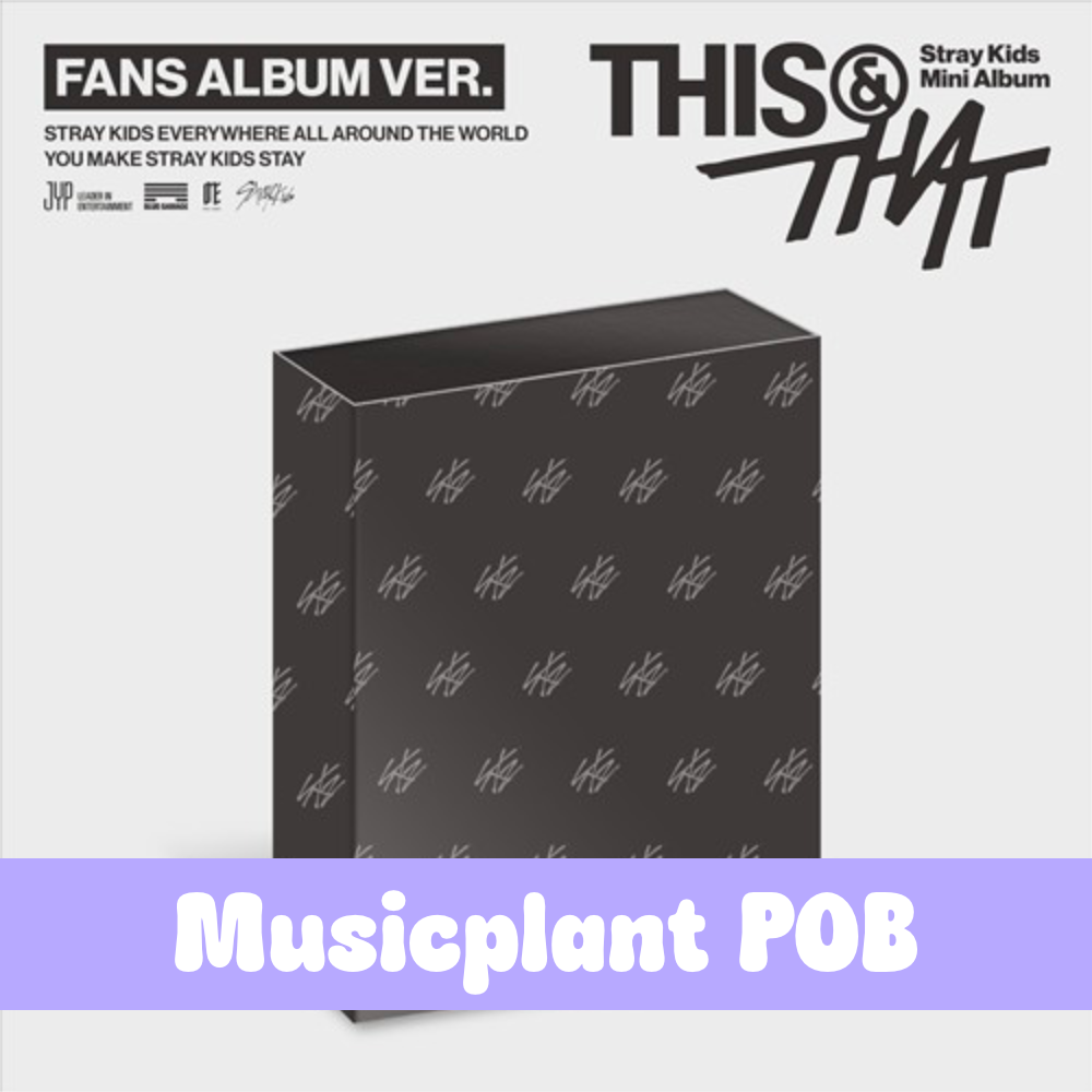 Stray Kids – Mini Album [THIS & THAT] (FANS ALBUM VER.)- Musicplant POB