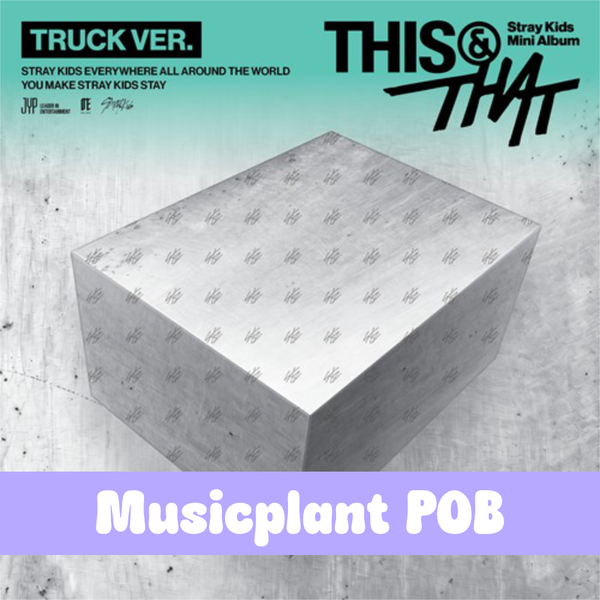 Stray Kids – Mini Album [THIS & THAT] (TRUCK VER.)- Musicplant POB