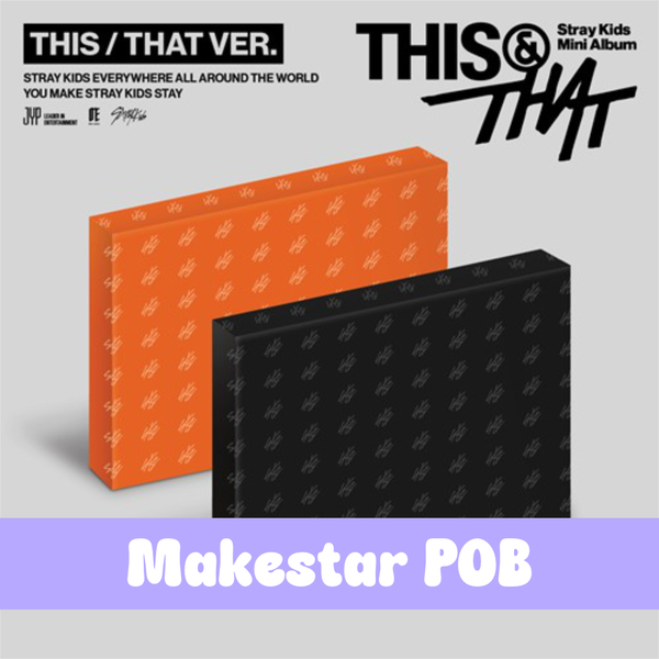 Stray Kids – Mini Album [THIS & THAT] (THIS VER., THAT VER.)- MAKESTAR POB