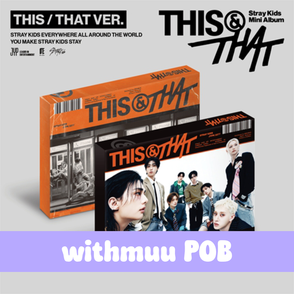 Stray Kids – Mini Album [THIS & THAT] (THIS VER., THAT VER.)- withmuu POB