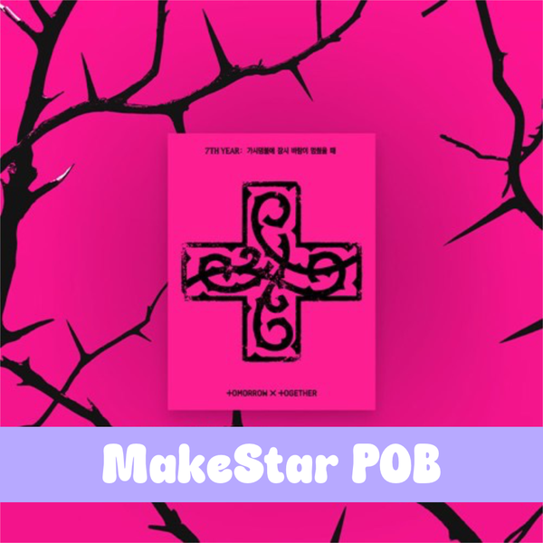 TXT – [7TH YEAR: A Moment of Stillness in the Thorns] (PPULBATU Ver.) (Weverse Albums ver.)- MakeStar POB - Mostly K-pop Random