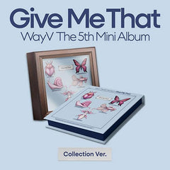 WayV – 5th Mini album [Give Me That] (Collection Ver.) - Mostly K-pop Default Title