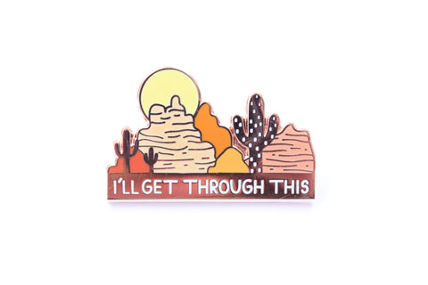 I'll Get Through This Enamel Pin